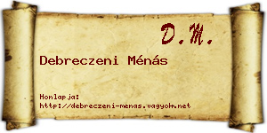 Debreczeni Ménás névjegykártya